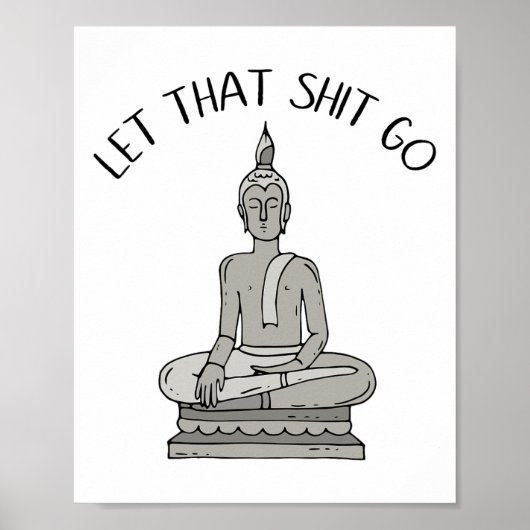 Laat Dat Gaan Grappige Meditatie Poster (Voorkant)