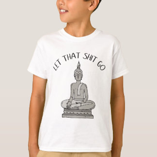 Laat Dat Gaan Grappige Meditatie T-shirt