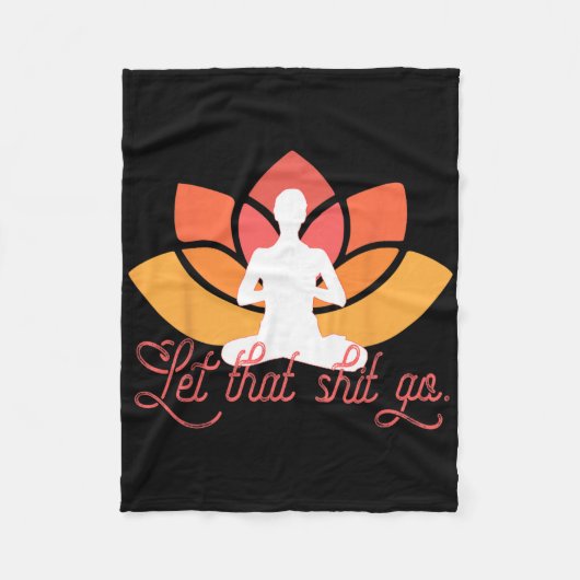 Laat Dat Gaan Grappige Yoga Meme Meditatie Fleece Deken (Voorkant)
