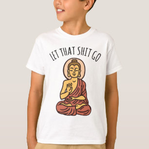 Laat Dat Gezeik Los Kunst Yoga Kunst Boeddha T-shirt