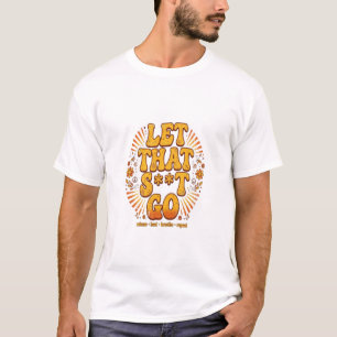 Laat Dat Los T-shirt - Grappige Retro Groovy Motiv