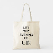 Laat de avond gin zijn tote bag (Achterkant)