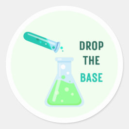 Laat de Base vallen Ronde Sticker