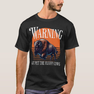 Laat de donzige Koeien niet aaien - Funny Camping, T-shirt