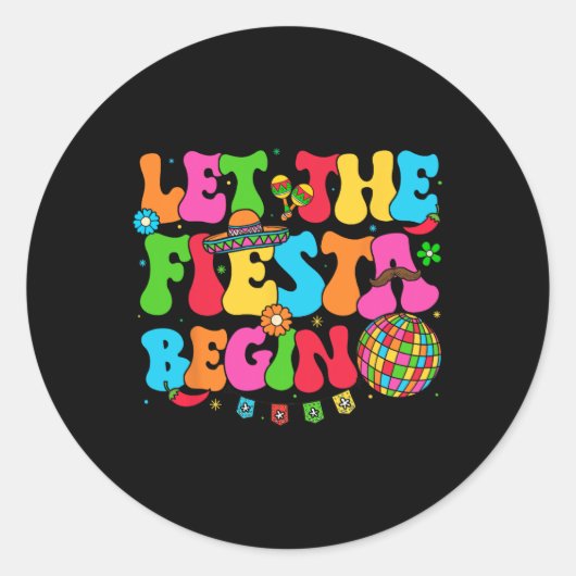 Laat de Fiesta beginnen Grappige Cinco de Mayo Mex Ronde Sticker (Voorkant)