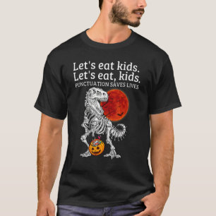 Laat de functie van het Kind van het Eet sparen he T-shirt