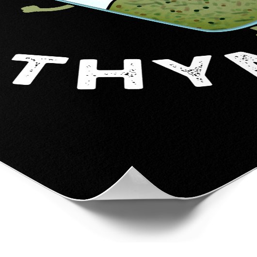 Laat de goede Thymes Roll Funny Herb Pun Dark BG Poster (Hoek)