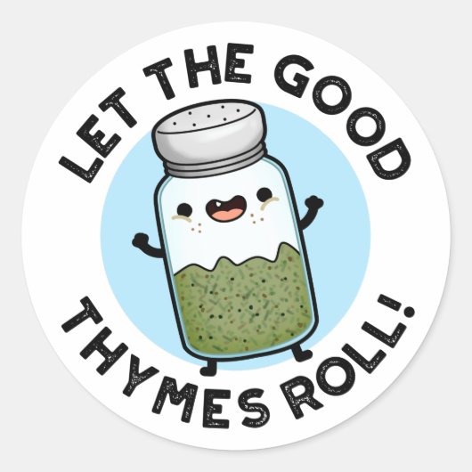 Laat de goede Thymes Roll Funny Herb Pun Ronde Sticker (Voorkant)