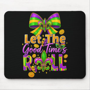 Laat de goede tijd rollen Mardi Gras Carnaval Mann Muismat