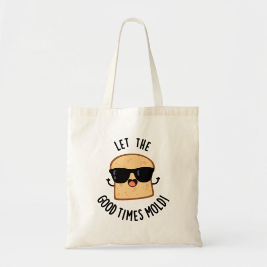 Laat de goede tijden grappige broodpuns vormen tote bag (Voorkant)