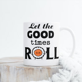Laat de goede tijden ROLL Koffiemok