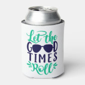 Laat de goede tijden rollen blikjeskoeler (Blikje Voorkant)