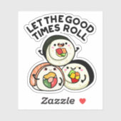 Laat de goede tijden rollen grappige sushi puns sticker (Vel)