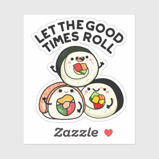 Laat de goede tijden rollen grappige sushi puns sticker (Vel)
