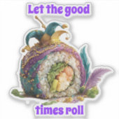 Laat de goede tijden rollen Mardi Gras Sticker (Voorkant)