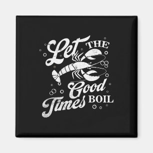 Laat de Good Times boil Funny Crawfish Boil Mardi Magneet