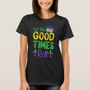 Laat de Good Times Roll Mardi Gras T-shirt
