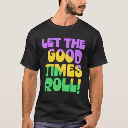 Laat de Good Times Roll Mardi Gras vliegen Mardi G T-shirt (Voorkant)