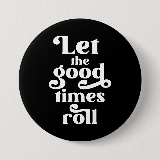 Laat de Good Times rollen Ronde Button 7,6 Cm (Voorkant)