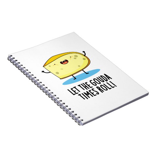 Laat de Gouda tijden rollen Funny kaas grap Notitieboek (Rechterzijde)