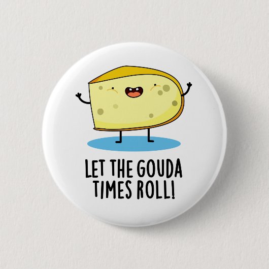 Laat de Gouda Times Roll Funny Cheese Pun Ronde Button 5,7 Cm (Voorkant)