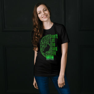 Laat de harde dag niet winnen t-shirt