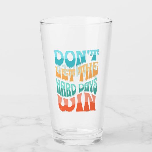 Laat de harde dagen niet winnen glas (Voorkant)