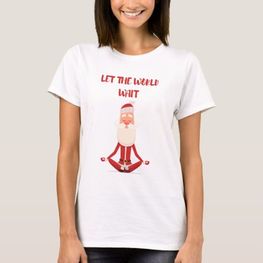 Laat de hele wereld wachten t-shirt (Voorkant)