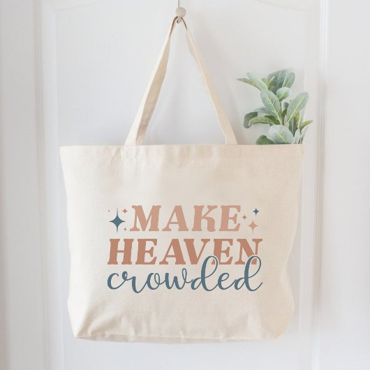 Laat de hemel vol Christelijke vrouwen geloven Grote Tote Bag