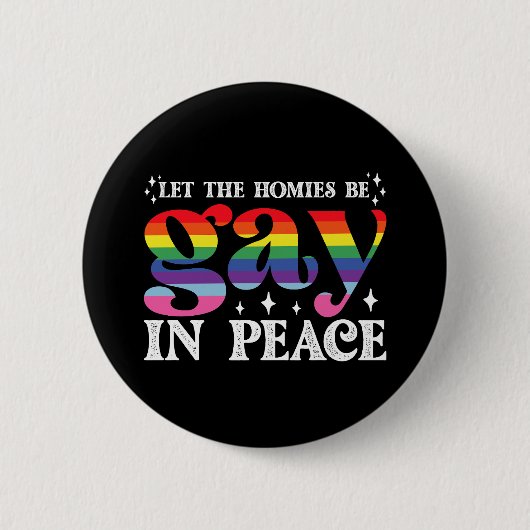 Laat de homies homo zijn in vrede LGBTQ Pride Ronde Button 5,7 Cm (Voorkant)