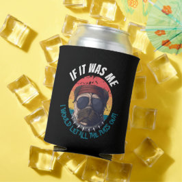 LAAT DE Honden ERUIT Blikjeskoeler