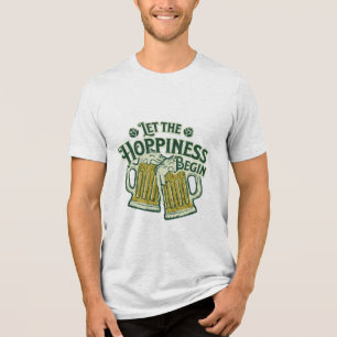 Laat de Hoppiness Begin Funny St. Patrick's Day Tri-Blend Shirt