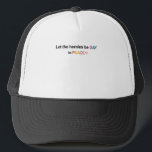 Laat de huizen in vredesmacht komen trucker pet<br><div class="desc">Laat de homies in vrede homo zijn,  trots,  lesbisch,  lgbt,  biseksueel,  lgbtq,  queer,  regenboog,  grappig,  recht,  transgender,  gelijkheid,  homoseksueel,  transseksuaal,  liefde,  geschenken</div>