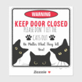 Laat de katten alsjeblieft niet buiten de grappige sticker (Vel)