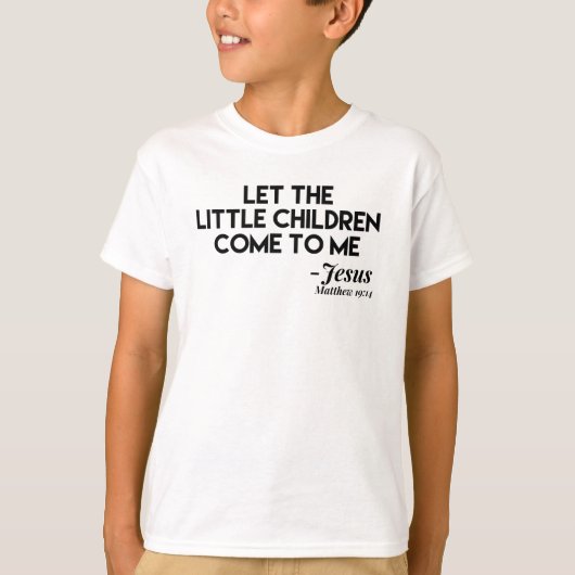 Laat de kleine kinderen naar me toe komen - Christ T-shirt (Voorkant)