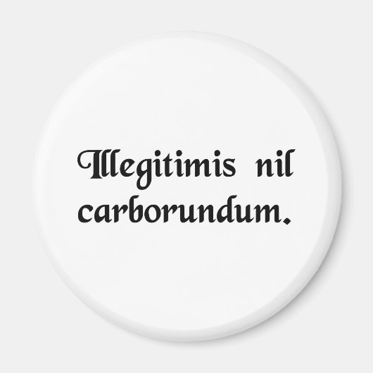 Laat de klootzakken je niet misleiden. magneet (Voorkant)