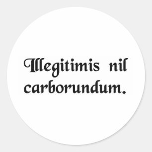Laat de klootzakken je niet misleiden. ronde sticker