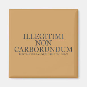 Laat de klootzakken je niet vermorzelen - donker magneet