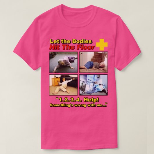 Laat de lichamen de vloer raken en niet opstaan t-shirt (Design voorkant)