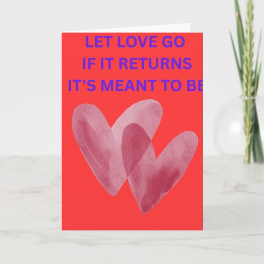 LAAT DE LIEFDE Gaan ALS HET TERUGKOMT IS HET BESTE Kaart (Voorkant)