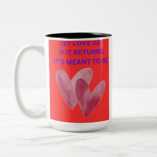LAAT DE LIEFDE Gaan ALS HET TERUGKOMT IS HET BESTE Tweekleurige Koffiemok