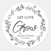 Laat de liefde groeien zwart-wit botanische bruilo ronde sticker (Voorkant)