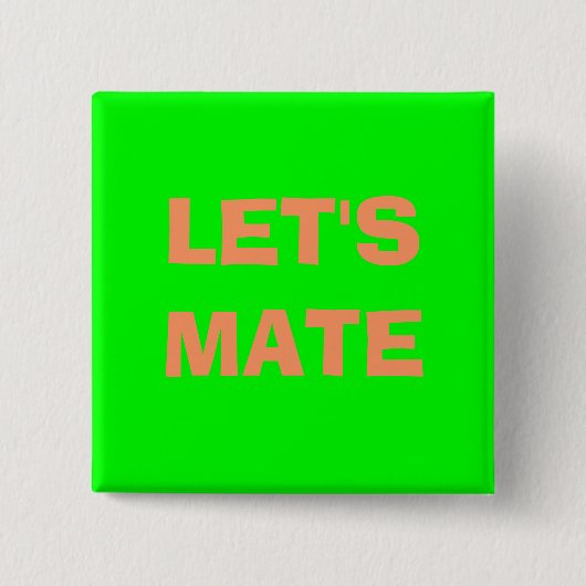 LAAT DE MATE VAN LATEN VIERKANTE BUTTON 5,1 CM (Voorkant)