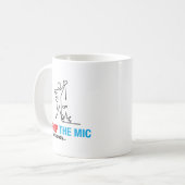 Laat de microfoon vallen en ga weg koffiemok (Voorkant links)