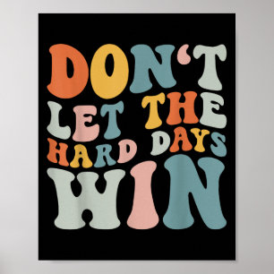 Laat de moeilijke dagen geen retro-groovy motivati poster