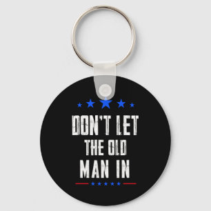 Laat de oude man niet binnen sleutelhanger