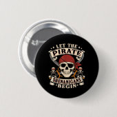 Laat de piraat Shenanigans beginnen Schedel Piraat Ronde Button 5,7 Cm (Voorkant /achterkant)