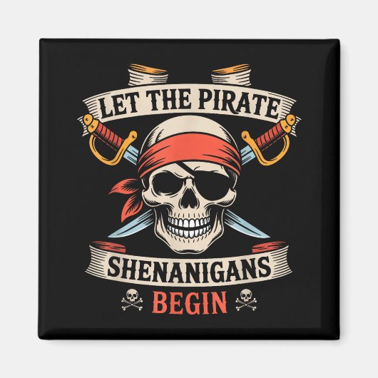 Laat de piraat Shenanigans met Halloween Skull B b Magneet (Voorkant)