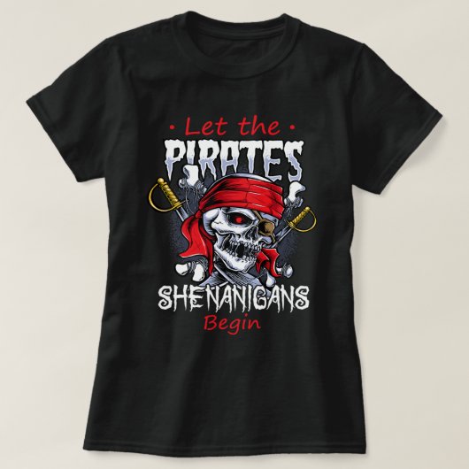 Laat de Pirate Shenanigans met Crossbones Freebo b T-shirt (Design voorkant)
