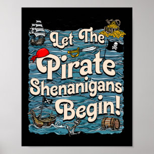 Laat de piraten Shenanigans beginnen Pirate Shenan Poster